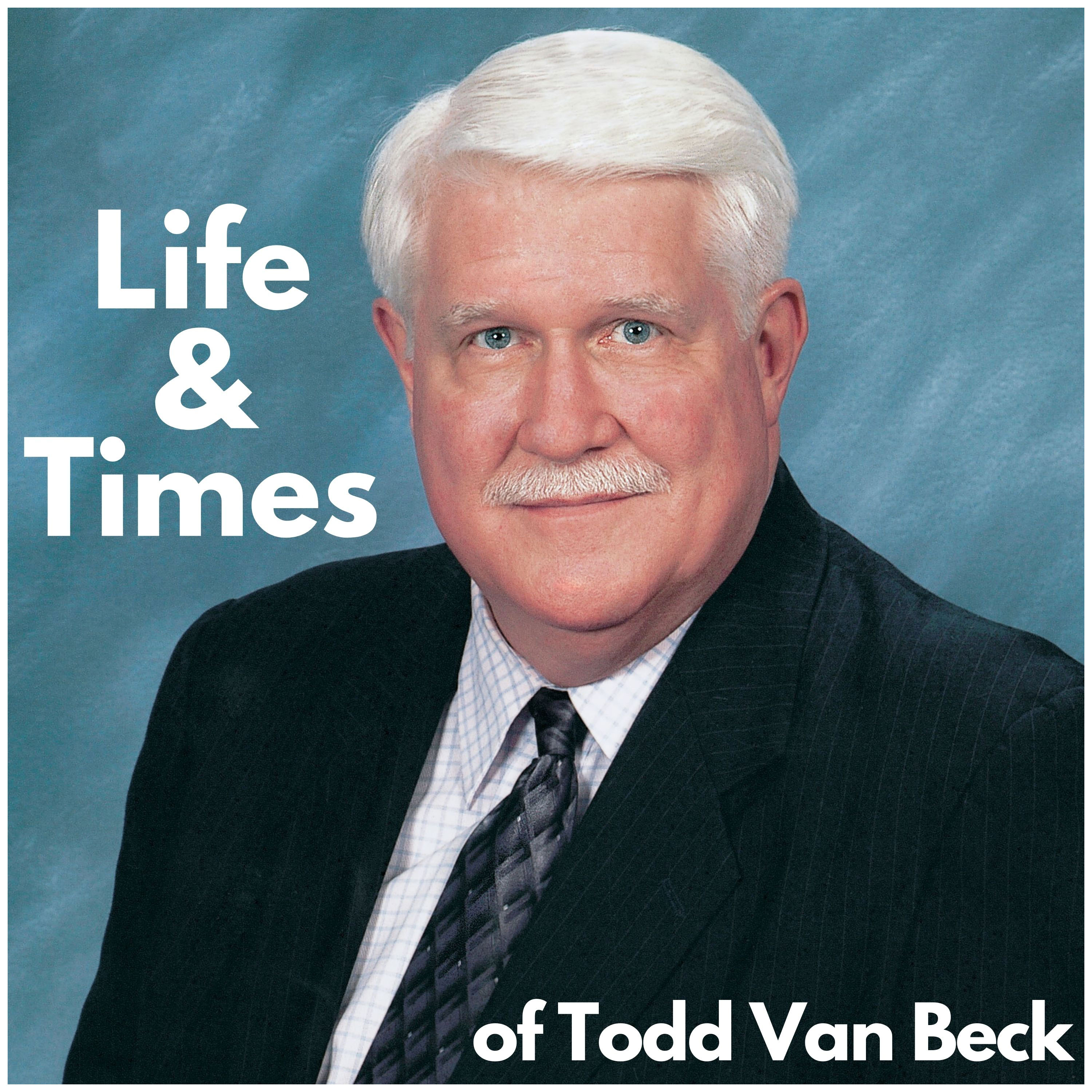 Life and Times of Todd Van Beck